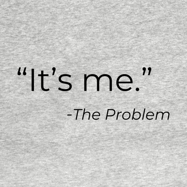 It’s me, the problem by DIYitCREATEit